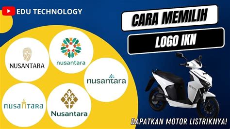 Cara Ikuti Voting Pemilihan Logo IKN Dapatkan Motor Listrik 2023