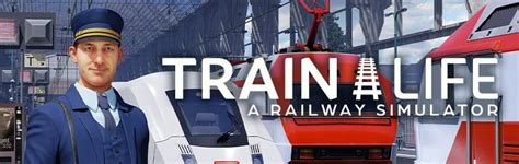 Train Life A Railway Simulator Now Available On Consoles Railways