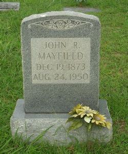 John Robert Mayfield M Morial Find A Grave