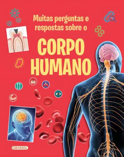 Muitas Perguntas E Respostas Sobre O Corpo Humano De Thomas Canavan