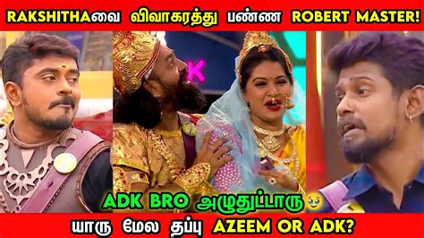 Azeem Vs ADK Robert Master Divorced Rachitha ADK Crying Bigg Boss