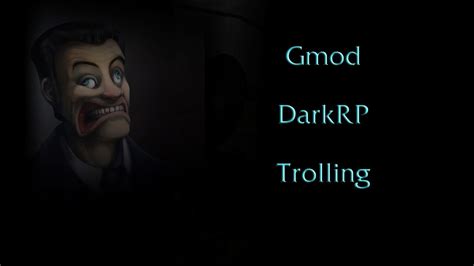 Gmod DarkRP Trolling YouTube