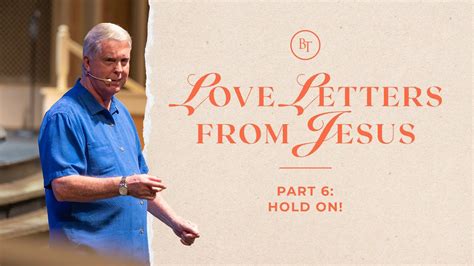 Love Letters From Jesus Part Hold On Pastor Jim Cymbala The