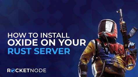 How To Install Oxide On Your Rust Server YouTube