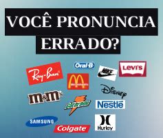 Marcas Em Ingl S Que Pronunciamos Errado