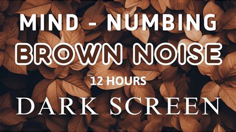 Brown Noise Mind Numbing Hours Black Screen Study Sleep