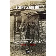 Les Carnets D Un Poilu Ou Les Quatre Ans Et Demi De Guerre De Joseph Le