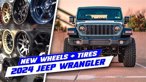 Best Wheel And Tire Setup For Our 2024 Jeep Wrangler 2 Door Youtube