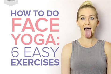 Smooth Out Wrinkles With 6 Easy Face Yoga Exercises Face Yoga