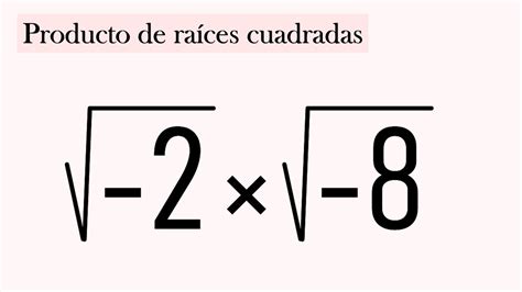 PRODUCTO DE RAÍCES CUADRADAS Matemáticas Básicas YouTube