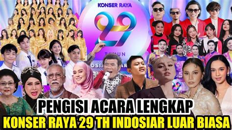 Bertabur Ratusan Bintang Pengisi Acara Konser Raya Tahun Indosiar