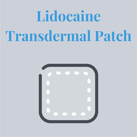 Lidocaine Transdermal Patch Overview Uses Side Effects Precautions