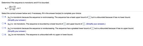 Solved Determine If The Sequence Is Monotonic And If It Is Chegg