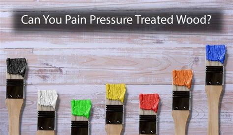 how long do you wait to paint pressure treated wood