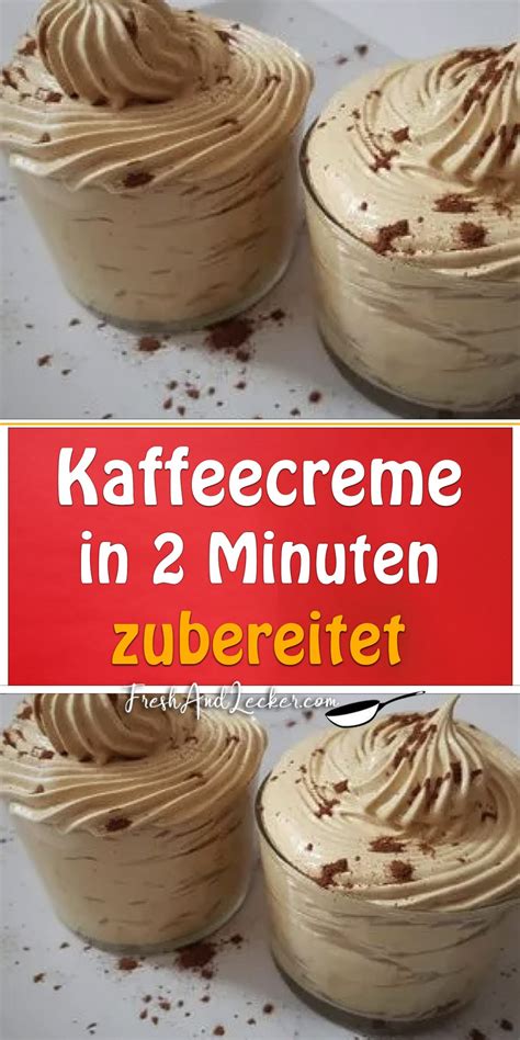 Kaffeecreme In Minuten Zubereitet Fresh Lecker