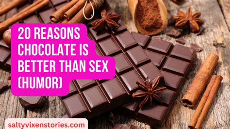 Reasons Chocolate Is Better Than Sex Humor Salty Vixen Official