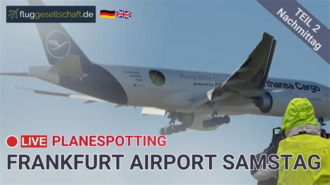 Planespotting LIVE Frankfurt Airport Samstag Teil 2 Nachmittag