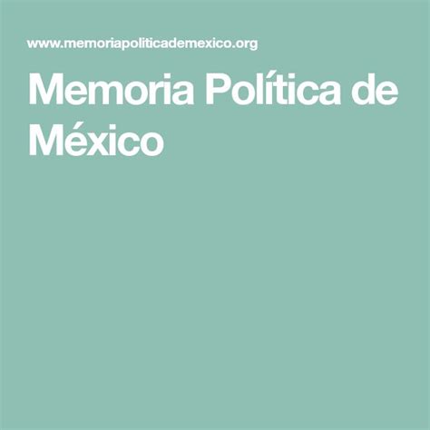 Memoria Política De México Politica De Mexico Política Memoria