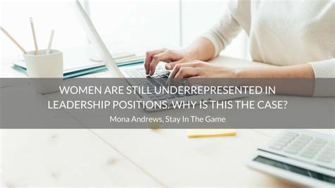 Women Are Still Underrepresented In Leadership Positions Why Is This The Case Leadership