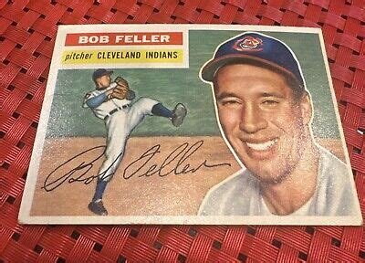 1956 TOPPS 200 ROBERT WILLIAM BOB FELLER Pitcher CLEVELAND INDIANS