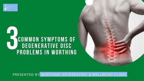 3 Common Symptoms Of Degenerative Disc Problems In Worthing by Worthing Osteopath Wellbeings - Issuu