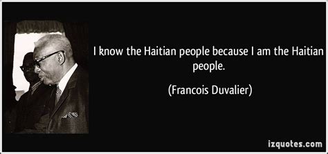 Francois Duvalier's quotes, famous and not much - Sualci Quotes 2019