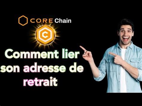 CORE SATOSHI Comment Lier Son Adresse De Retrait YouTube