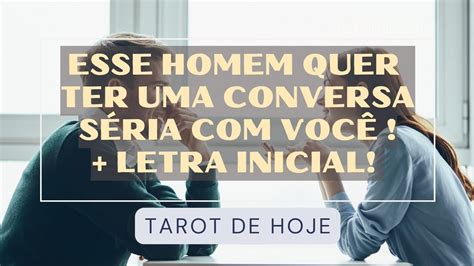 Esse Homem Quer Ter Uma Conversa S Ria Voc Letra Inicial