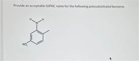 Solved Provide An Acceptable IUPAC Name For The Following Chegg