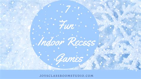 7 Fun Indoor Recess Games - Joys Classroom Studio