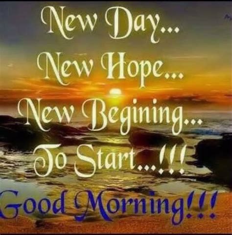 New Day New Hope Good Morning Pictures Photos And Images For Facebook