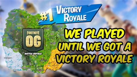 Playing Og Fortnite Until We Get A Victory Royale Youtube