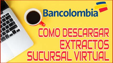 GRATIS Descargar EXTRACTOS BANCOLOMBIA Actualizado 2021 YouTube