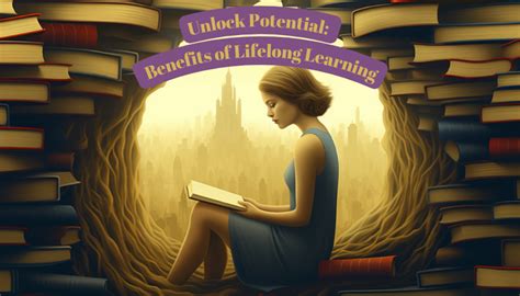unlock potential  benefits  lifelong learning