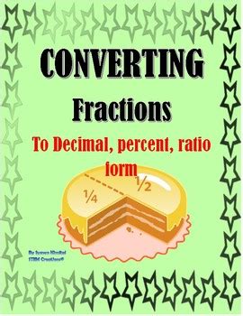 BASIC MATH: CONVERTING FRACTIONS TO DECIMAL, PERCENT, RATIO by STEM Creations