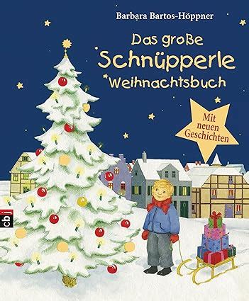 Das Gro E Schn Pperle Weihnachtsbuch Mit Neuen Geschichten Bartos