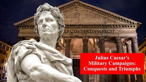 Julius Caesars Military Campaigns Conquests And Triumphs Youtube