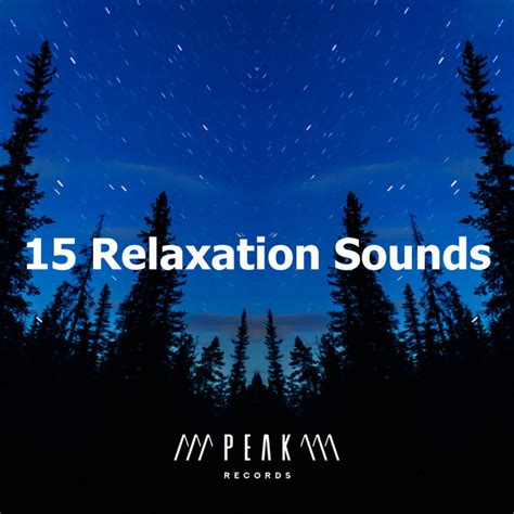 15 Relaxation Sounds Album By Meditation And Relaxation Spotify