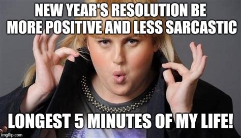 Sarcastic New Years Resolution Meme