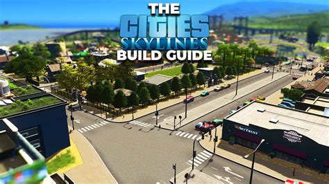 Parks Plazas Paths The Cities Skylines Build Guide Tutorial