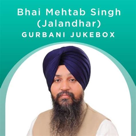 Bhai Mehtab Singh Jalandhar Gurbani Jukebox Gurbani Collection