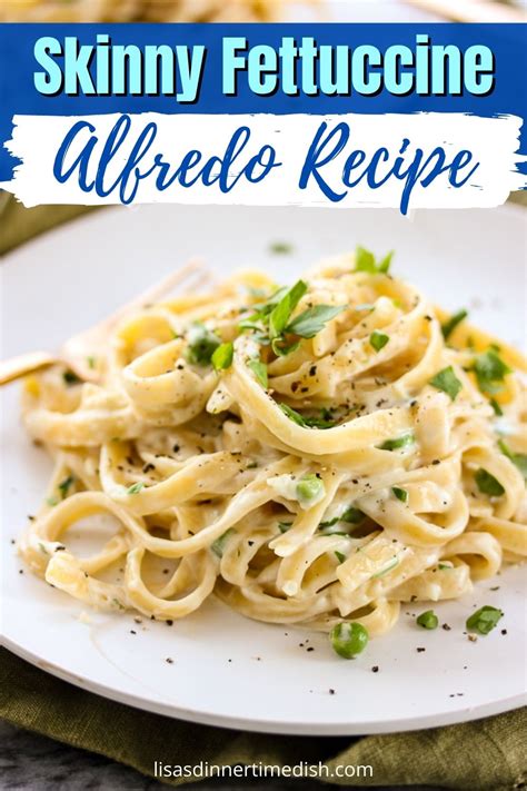 Skinny Fettuccine Alfredo Lisas Dinnertime Dish