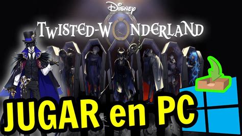 C Mo Jugar Disney Twisted Wonderland En Pc Descargar E Instalar