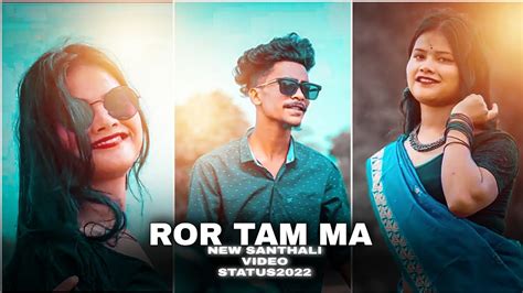 ROR TAM MA SHUT UP SHUT UP NEW SANTHALI VIDEO STATUS 2022 Santhali