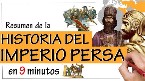 Historia Del Imperio Persa Resumen Corto Verloop Io