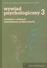 Wywiad Psychologiczny Opracowanie Zbiorowe Ksi Ka W Empik