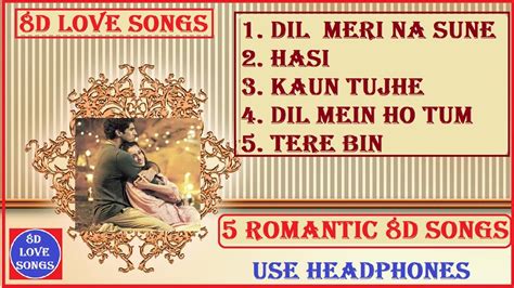 D Romantic Songs Hindi Mashup Love Songs D Audio Hindi Top D