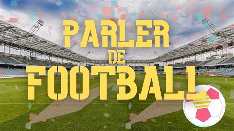 Vocabulaire Fran Ais Pour Parler De Football Vocabulaire Th Matique