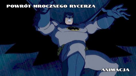 Powr T Mrocznego Rycerza Animacja Youtube