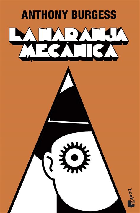 La naranja mecánica - Anthony Burgess - Distopía